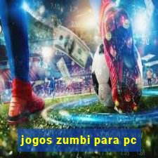 jogos zumbi para pc